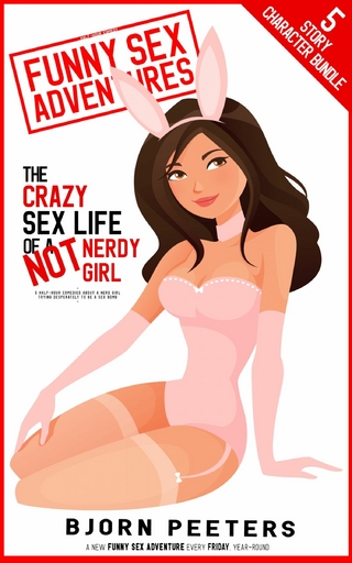 The Crazy Sex Life of a NOT Nerdy Girl