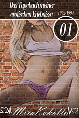 Das Tagebuch meiner erotischen Erlebnisse 01 -  Mira Kokotte