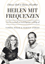 Heilen mit Frequenzen - Marten Anders, Samira Sinjab