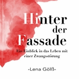 Hinter der Fassade - Lena G&ouml;l&szlig;
