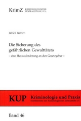 Die Sicherung des gef&auml;hrlichen Gewaltt&auml;ters - Ulrich Baltzer