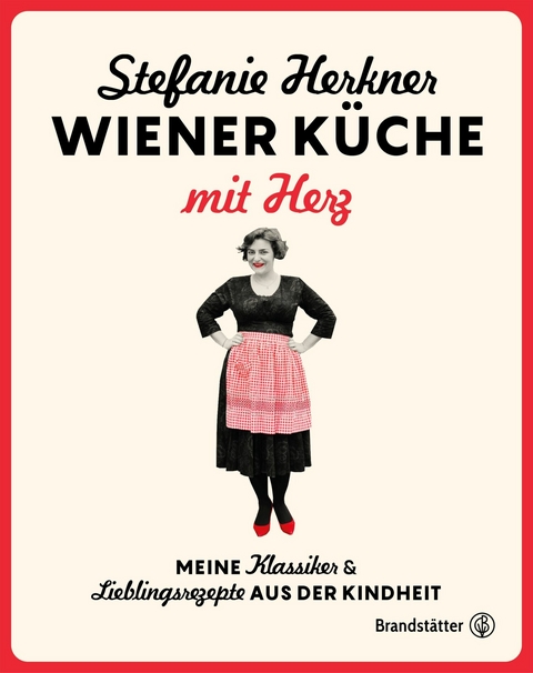 Wiener K&uuml;che mit Herz - Stefanie Herkner