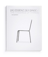 Die Essenz der Dinge / The Essence of Things - Dirk Baeker, Martin Hartung, Wiebke Lang, Mathias Schwartz-Clauss