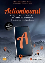 Actionbound - Smartphone-Abenteuer in der Praxis mit Kindern und Jugendlichen - Miriam H&auml;hnel, Katrin Rouwen