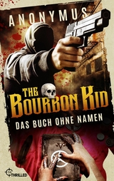 The Bourbon Kid - Das Buch ohne Namen -  Anonymus