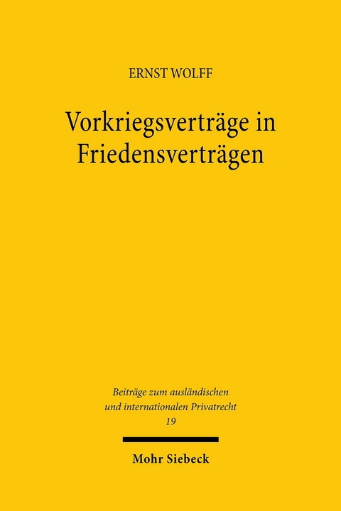 Vorkriegsvertr&auml;ge in Friedensvertr&auml;gen -  Ernst Wolff