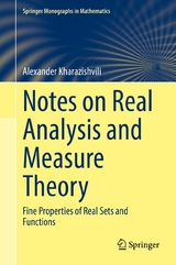 Notes on Real Analysis and Measure Theory -  Alexander Kharazishvili