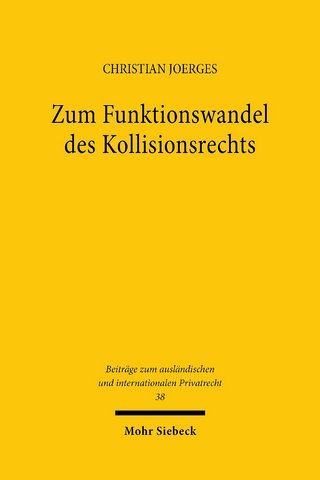 Zum Funktionswandel des Kollisionsrechts