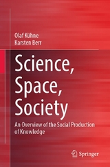 Science, Space, Society - Olaf K&uuml;hne, Karsten Berr