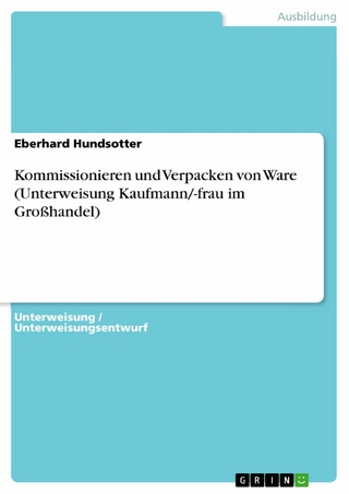 Kommissionieren und Verpacken von Ware (Unterweisung Kaufmann/-frau im Großhandel)