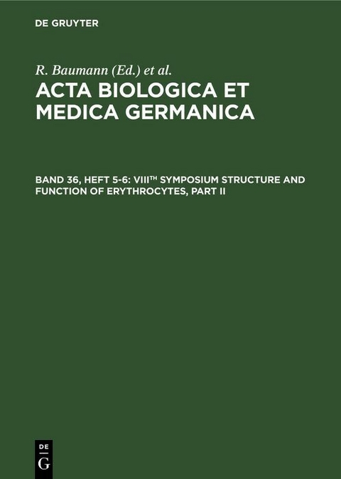 VIIIth Symposium Structure and Function of Erythrocytes, Part II - 