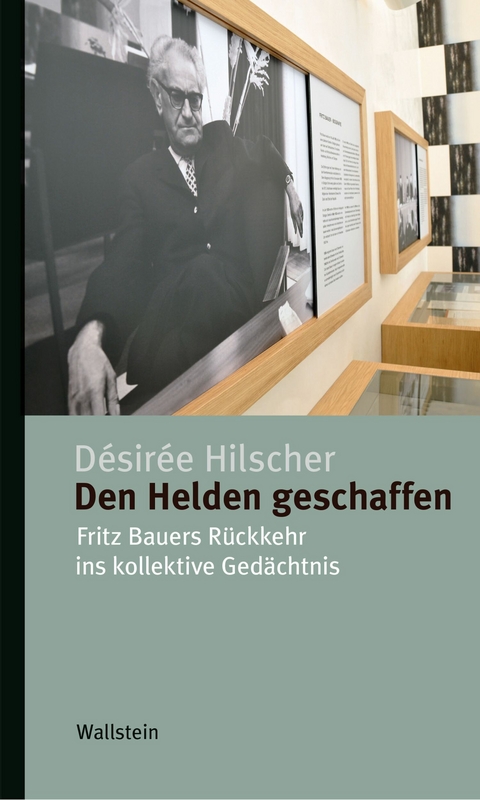 Den Helden geschaffen -  D&eacute;sir&eacute;e Hilscher