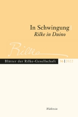 In Schwingung. Rilke in Duino - 