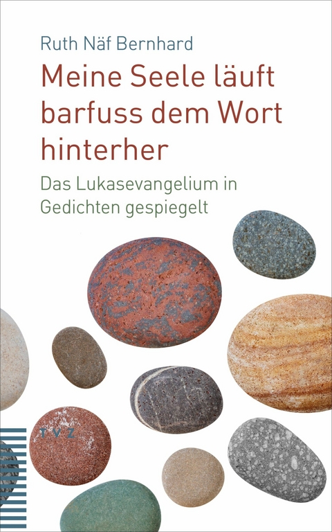 Meine Seele l&auml;uft barfuss dem Wort hinterher - Ruth N&auml;f Bernhard