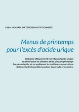 Menus de printemps pour l'exc&egrave;s d'acide urique. - C&eacute;dric Menard