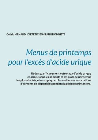 Menus de printemps pour l'excès d'acide urique.