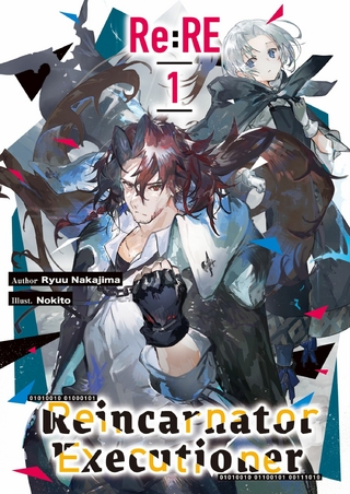 Re:RE  Reincarnator Executioner: Volume 1