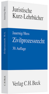 Kurzlehrb&uuml;cher f&uuml;r das Juristische Studium / Zivilprozessrecht - Burkhard Hess, Friedrich Lent, Othmar Jauernig