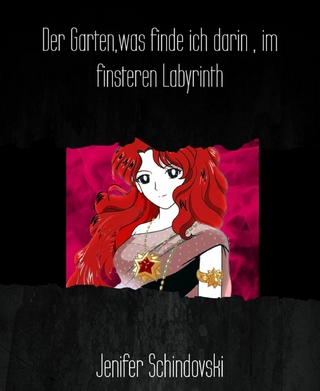 Der Garten,was finde ich darin , im finsteren Labyrinth
