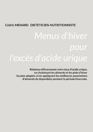 Menus d'hiver pour l'excès d'acide urique.