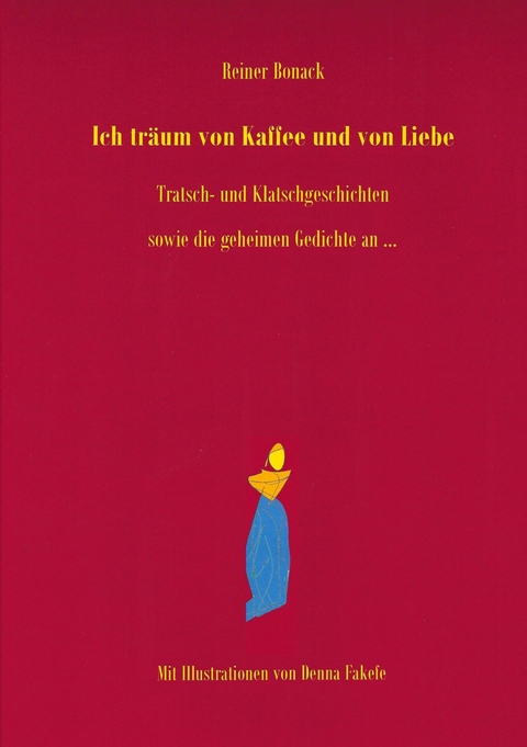 Ich tr&auml;um von Kaffee und von Liebe - Reiner Bonack