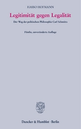 Legitimit&auml;t gegen Legalit&auml;t. - Hasso Hofmann
