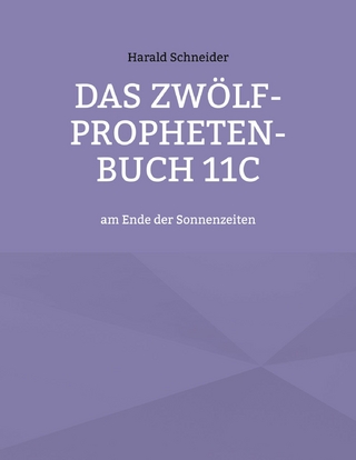 Das Zwölf-Propheten-Buch 11C