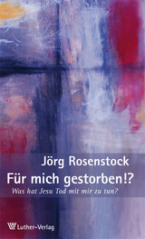 F&uuml;r mich gestorben!? - J&ouml;rg Rosenstock