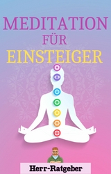Meditation f&uuml;r Einsteiger -  Mathias Engelmann