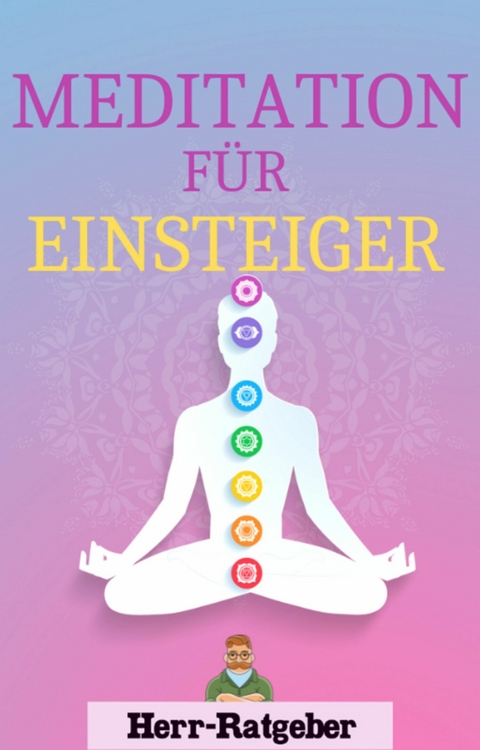 Meditation f&uuml;r Einsteiger -  Mathias Engelmann