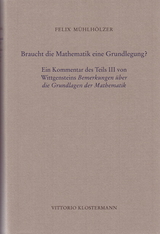 Braucht die Mathematik eine Grundlegung? - Felix M&uuml;hlh&ouml;lzer