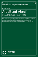 Arbeit auf Abruf i. S. d. &sect; 12 Absatz 1 Satz 1 TzBfG - Wiebke Kiene
