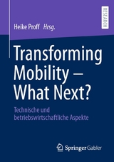 Transforming Mobility &ndash; What Next? - 