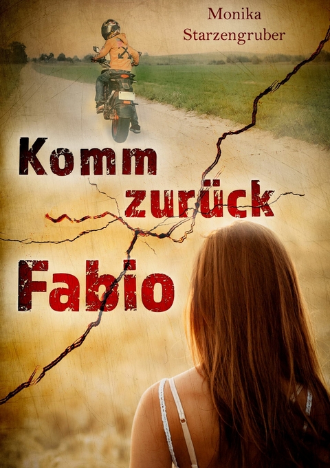 Komm zur&uuml;ck, Fabio -  Monika Starzengruber