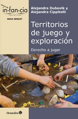 Territorios de juego y exploraci&oacute;n - Alejandra Dubovik, Alejandra Cippitelli