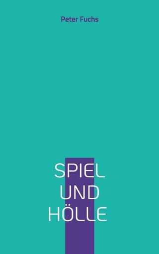 Spiel und Hölle