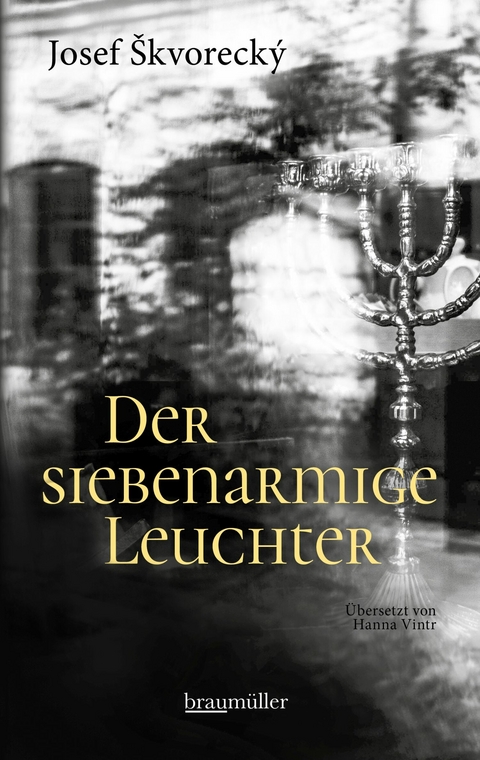 Der siebenarmige Leuchter - Josef Skvorecky
