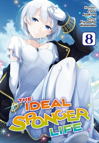 Ideal Sponger Life: Volume 8 (Light Novel)