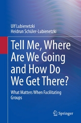 Tell Me, Where Are We Going and How Do We Get There? - Ulf Lubienetzki, Heidrun Sch&uuml;ler-Lubienetzki