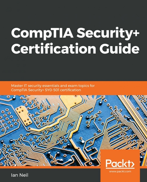 CompTIA Security+ Certification Guide -  Neil Ian Neil