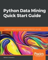 Python Data Mining Quick Start Guide -  Greeneltch Nathan Greeneltch