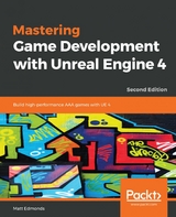 Mastering Game Development with Unreal  Engine 4 - Matt Edmonds