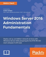 Windows Server 2016 Administration Fundamentals -  Dauti Bekim Dauti