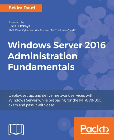 Windows Server 2016 Administration Fundamentals -  Dauti Bekim Dauti