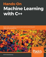 Hands-On Machine Learning with C++ -  Kolodiazhnyi Kirill Kolodiazhnyi