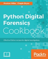 Python Digital Forensics Cookbook -  Bryce Chapin Bryce,  Miller Preston Miller