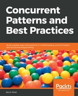 Concurrent Patterns and Best Practices -  Khot Atul S. Khot