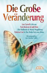 Die Gro&szlig;e Ver&auml;nderung - Lee Carroll, Tom Kenyon, Judi Sion, Patricia Cori