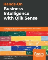 Hands-On Business Intelligence with Qlik Sense -  Anjos Clever Anjos,  DiMaso Jerry DiMaso,  Solanki Kaushik Solanki,  Labbe Pablo Labbe