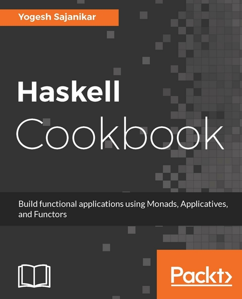 Haskell Cookbook -  Sajanikar Yogesh Sajanikar